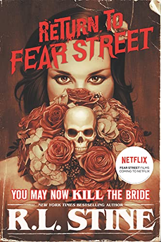 You May Now Kill the Bride (Return to Fear Street, 1, Band 1)